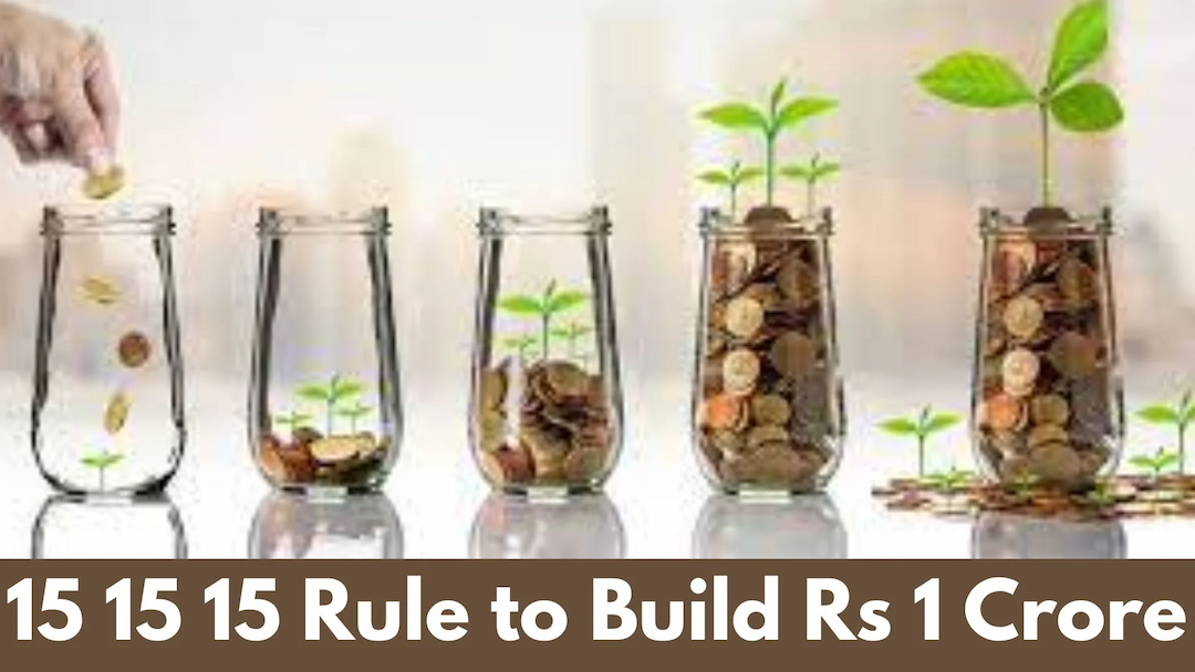 A Simple Way to Build Rs.1 Crore: The 15-15-15 Rule Explained