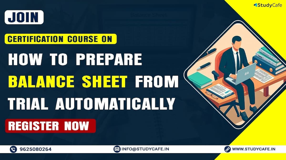 Certification Course on How to Prepare Balance Sheet from Trial Automatically