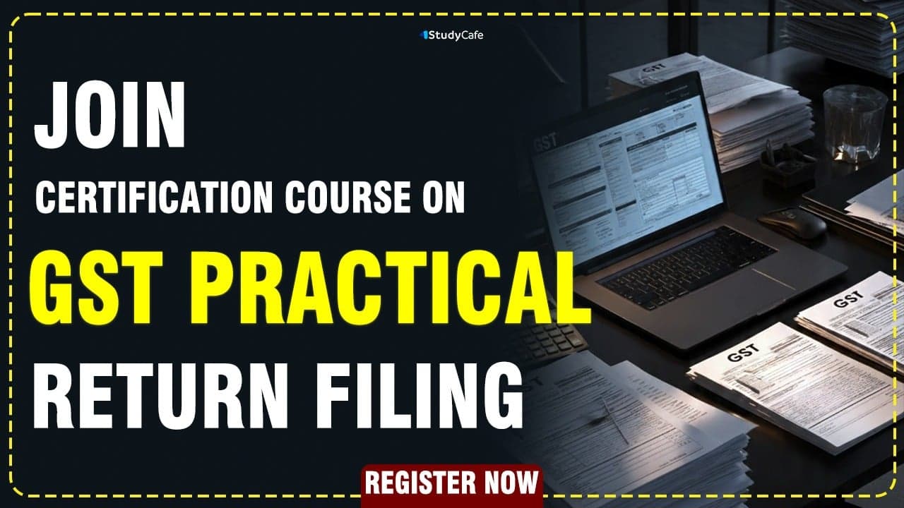 Certification Course on Practical Filing of GST Returns